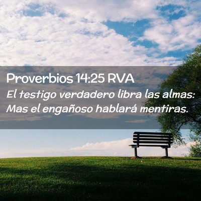 Picture 02 - Proverbios 14:25 RVA - El testigo verdadero libra las almas: Mas el - Bible Verse Picture