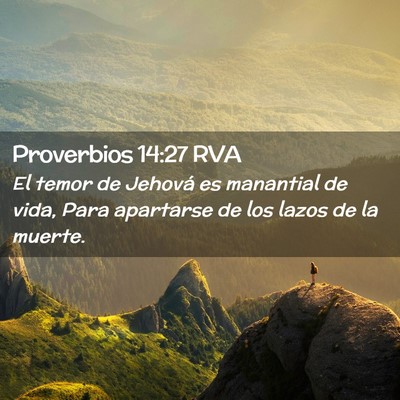 Picture 02 - Proverbios 14:27 RVA - El temor de Jehová es manantial de vida, Para - Bible Verse Picture