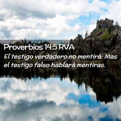Picture 02 - Proverbios 14:5 RVA - El testigo verdadero no mentirá: Mas el testigo - Bible Verse Picture