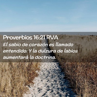 Picture 02 - Proverbios 16:21 RVA - El sabio de corazón es llamado entendido: Y la - Bible Verse Picture