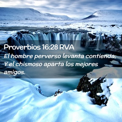 Picture 02 - Proverbios 16:28 RVA - El hombre perverso levanta contienda; Y el - Bible Verse Picture