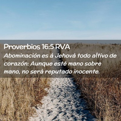Picture 02 - Proverbios 16:5 RVA - Abominación es á Jehová todo altivo de - Bible Verse Picture