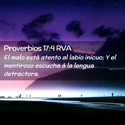 Picture 02 - Proverbios 17:4 RVA - El malo está atento al labio inicuo; Y el - Bible Verse Picture