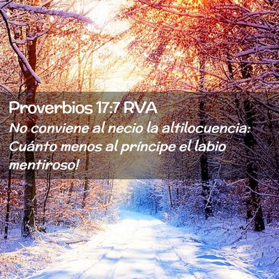 Picture 02 - Proverbios 17:7 RVA - No conviene al necio la altilocuencia: ­Cuánto - Bible Verse Picture