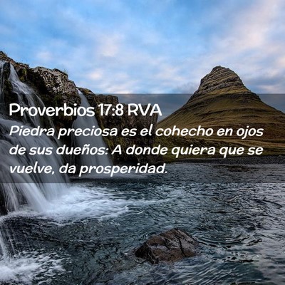 Picture 02 - Proverbios 17:8 RVA - Piedra preciosa es el cohecho en ojos de sus - Bible Verse Picture