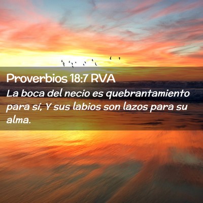 Picture 02 - Proverbios 18:7 RVA - La boca del necio es quebrantamiento para sí, Y - Bible Verse Picture