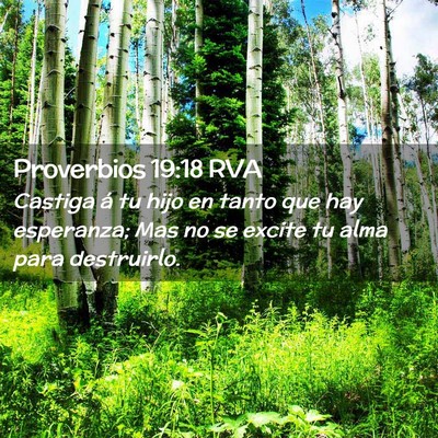 Picture 02 - Proverbios 19:18 RVA - Castiga á tu hijo en tanto que hay esperanza; - Bible Verse Picture