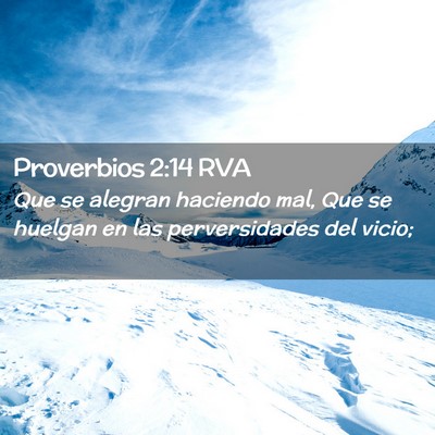 Picture 02 - Proverbios 2:14 RVA - Que se alegran haciendo mal, Que se huelgan en - Bible Verse Picture