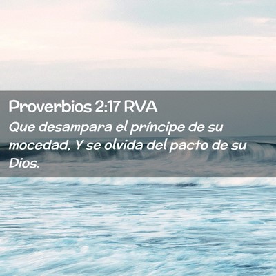 Picture 02 - Proverbios 2:17 RVA - Que desampara el príncipe de su mocedad, Y se - Bible Verse Picture