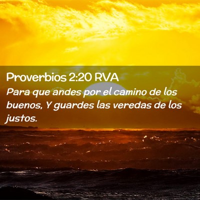 Picture 02 - Proverbios 2:20 RVA - Para que andes por el camino de los buenos, Y - Bible Verse Picture