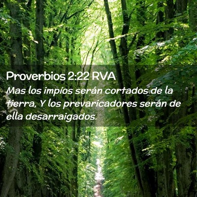 Picture 02 - Proverbios 2:22 RVA - Mas los impíos serán cortados de la tierra, Y - Bible Verse Picture