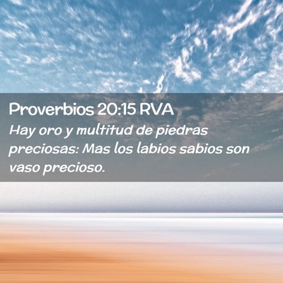 Picture 02 - Proverbios 20:15 RVA - Hay oro y multitud de piedras preciosas: Mas los - Bible Verse Picture