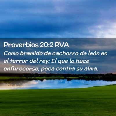 Picture 02 - Proverbios 20:2 RVA - Como bramido de cachorro de león es el terror - Bible Verse Picture