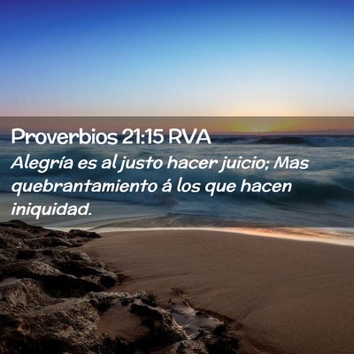 Picture 02 - Proverbios 21:15 RVA - Alegría es al justo hacer juicio; Mas - Bible Verse Picture