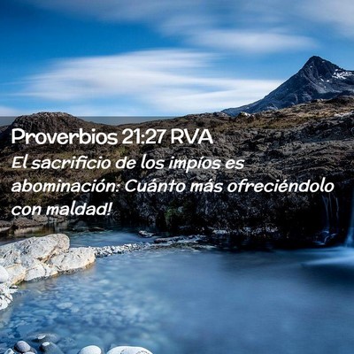 Picture 02 - Proverbios 21:27 RVA - El sacrificio de los impíos es abominación: - Bible Verse Picture
