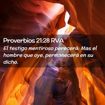 Picture 02 - Proverbios 21:28 RVA - El testigo mentiroso perecerá: Mas el hombre que - Bible Verse Picture