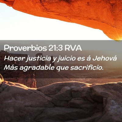 Picture 02 - Proverbios 21:3 RVA - Hacer justicia y juicio es á Jehová Más - Bible Verse Picture