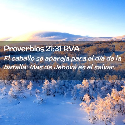 Picture 02 - Proverbios 21:31 RVA - El caballo se apareja para el día de la batalla: - Bible Verse Picture