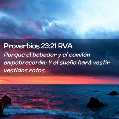 Picture 02 - Proverbios 23:21 RVA - Porque el bebedor y el comilón empobrecerán: Y - Bible Verse Picture