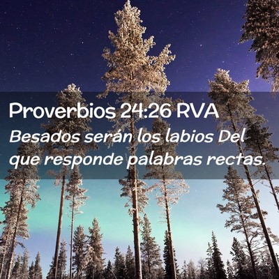 Picture 02 - Proverbios 24:26 RVA - Besados serán los labios Del que responde - Bible Verse Picture