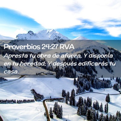 Picture 02 - Proverbios 24:27 RVA - Apresta tu obra de afuera, Y disponla en tu - Bible Verse Picture
