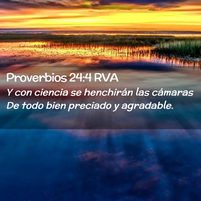 Picture 02 - Proverbios 24:4 RVA - Y con ciencia se henchirán las cámaras De todo - Bible Verse Picture