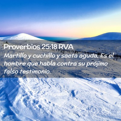 Picture 02 - Proverbios 25:18 RVA - Martillo y cuchillo y saeta aguda, Es el hombre - Bible Verse Picture