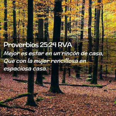 Picture 02 - Proverbios 25:24 RVA - Mejor es estar en un rincón de casa, Que con la - Bible Verse Picture