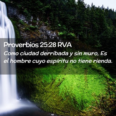 Picture 02 - Proverbios 25:28 RVA - Como ciudad derribada y sin muro, Es el hombre - Bible Verse Picture