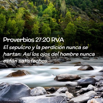 Picture 02 - Proverbios 27:20 RVA - El sepulcro y la perdición nunca se hartan: Así - Bible Verse Picture