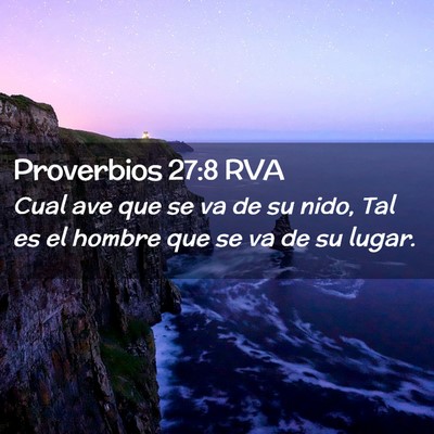 Picture 02 - Proverbios 27:8 RVA - Cual ave que se va de su nido, Tal es el hombre - Bible Verse Picture