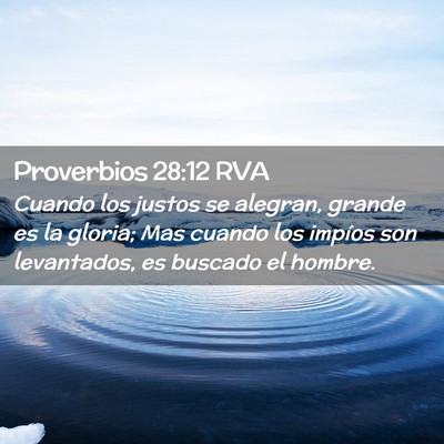 Picture 02 - Proverbios 28:12 RVA - Cuando los justos se alegran, grande es la - Bible Verse Picture