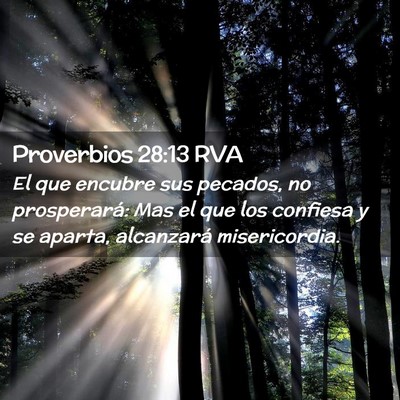 Picture 02 - Proverbios 28:13 RVA - El que encubre sus pecados, no prosperará: Mas - Bible Verse Picture