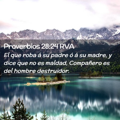 Picture 02 - Proverbios 28:24 RVA - El que roba á su padre ó á su madre, y dice - Bible Verse Picture
