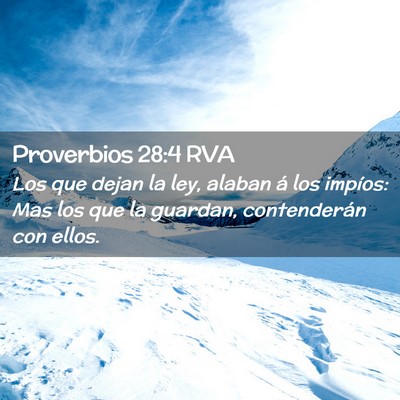 Picture 02 - Proverbios 28:4 RVA - Los que dejan la ley, alaban á los impíos: Mas - Bible Verse Picture