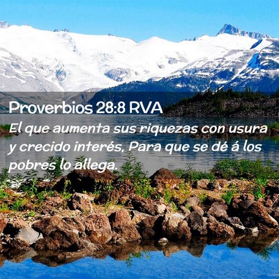 Picture 02 - Proverbios 28:8 RVA - El que aumenta sus riquezas con usura y crecido - Bible Verse Picture