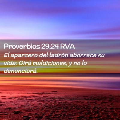 Picture 02 - Proverbios 29:24 RVA - El aparcero del ladrón aborrece su vida; Oirá - Bible Verse Picture