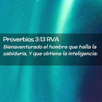 Picture 02 - Proverbios 3:13 RVA - Bienaventurado el hombre que halla la sabiduría, - Bible Verse Picture