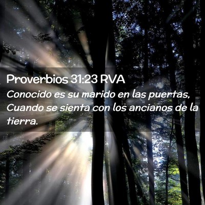 Picture 02 - Proverbios 31:23 RVA - Conocido es su marido en las puertas, Cuando se - Bible Verse Picture
