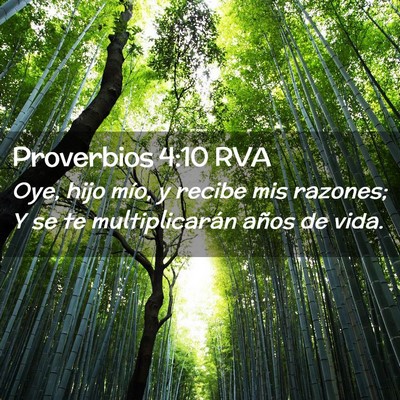 Picture 02 - Proverbios 4:10 RVA - Oye, hijo mío, y recibe mis razones; Y se te - Bible Verse Picture