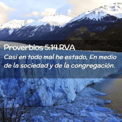 Picture 02 - Proverbios 5:14 RVA - Casi en todo mal he estado, En medio de la - Bible Verse Picture