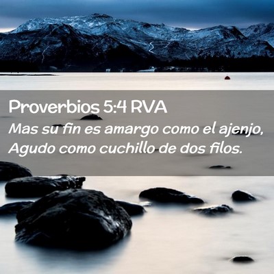 Picture 02 - Proverbios 5:4 RVA - Mas su fin es amargo como el ajenjo, Agudo como - Bible Verse Picture