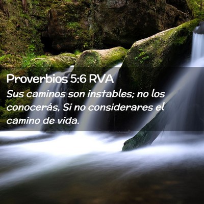 Picture 02 - Proverbios 5:6 RVA - Sus caminos son instables; no los conocerás, Si - Bible Verse Picture