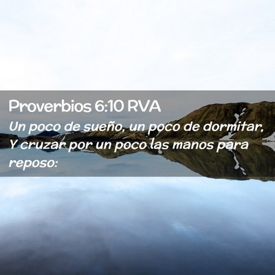 Picture 02 - Proverbios 6:10 RVA - Un poco de sueño, un poco de dormitar, Y cruzar - Bible Verse Picture
