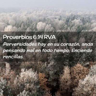 Picture 02 - Proverbios 6:14 RVA - Perversidades hay en su corazón, anda pensando - Bible Verse Picture