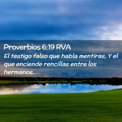 Picture 02 - Proverbios 6:19 RVA - El testigo falso que habla mentiras, Y el que - Bible Verse Picture