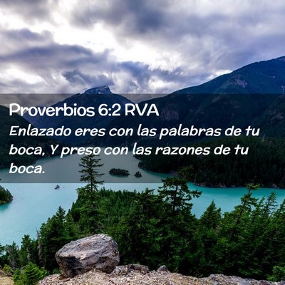 Picture 02 - Proverbios 6:2 RVA - Enlazado eres con las palabras de tu boca, Y - Bible Verse Picture