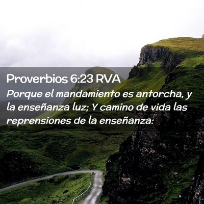 Picture 02 - Proverbios 6:23 RVA - Porque el mandamiento es antorcha, y la - Bible Verse Picture