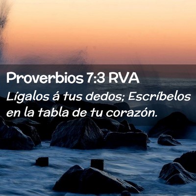 Picture 02 - Proverbios 7:3 RVA - Lígalos á tus dedos; Escríbelos en la tabla de - Bible Verse Picture