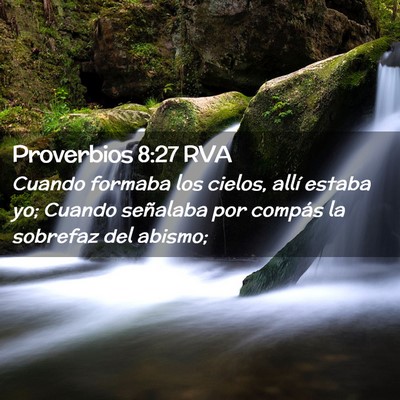 Picture 02 - Proverbios 8:27 RVA - Cuando formaba los cielos, allí estaba yo; - Bible Verse Picture